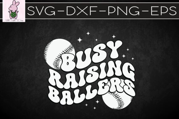 Busy Raising Ballers Sport Mom SVG