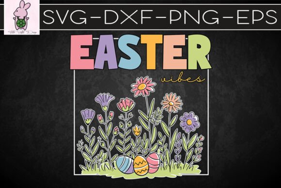 Easter Vibes Happy Floral Easter SVG