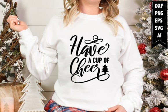 Have a Cup of Cheer Svg Designs