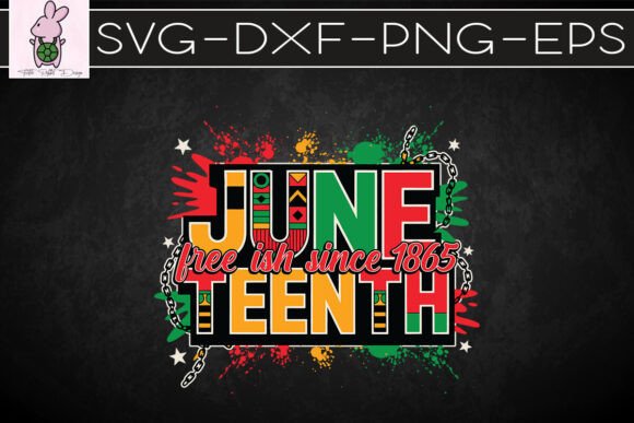 Juneteenth Free-Ish Since 1865 SVG