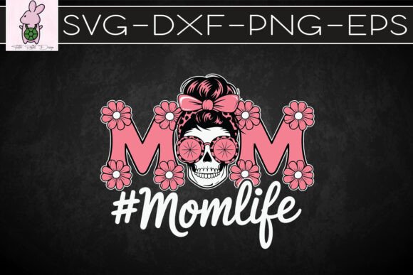 Mom Life Happy Mother s Day SVG