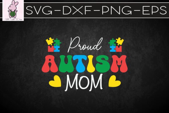 Proud Autism Mom Awareness SVG