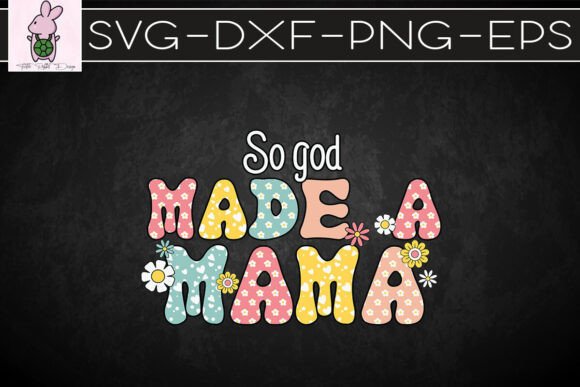 So God Made a Mama Christian Mom SVG