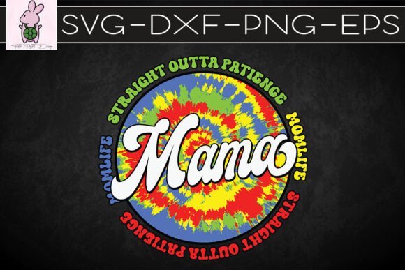 Straight Outta Patience Mom Life SVG