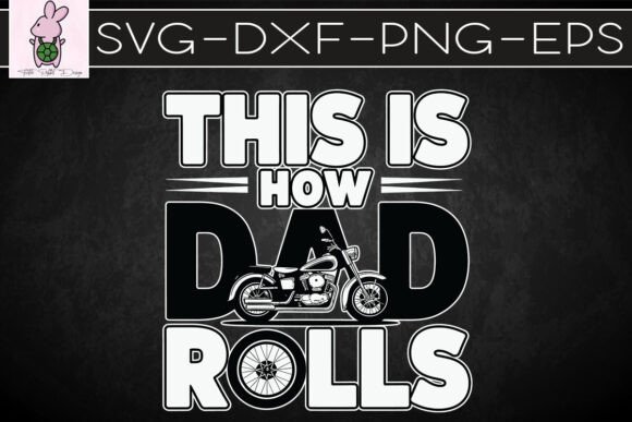This is How Dad Rolls Biker Cool SVG
